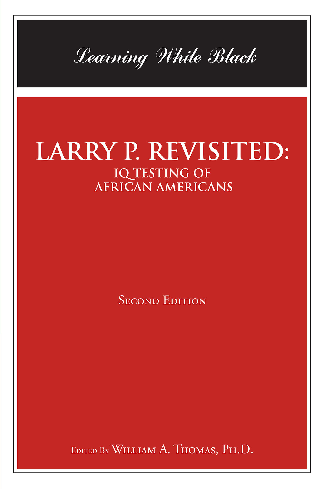  LARRY P. REVISITED: IQ TESTING OF AFRICAN AMERICANS  Cover Image