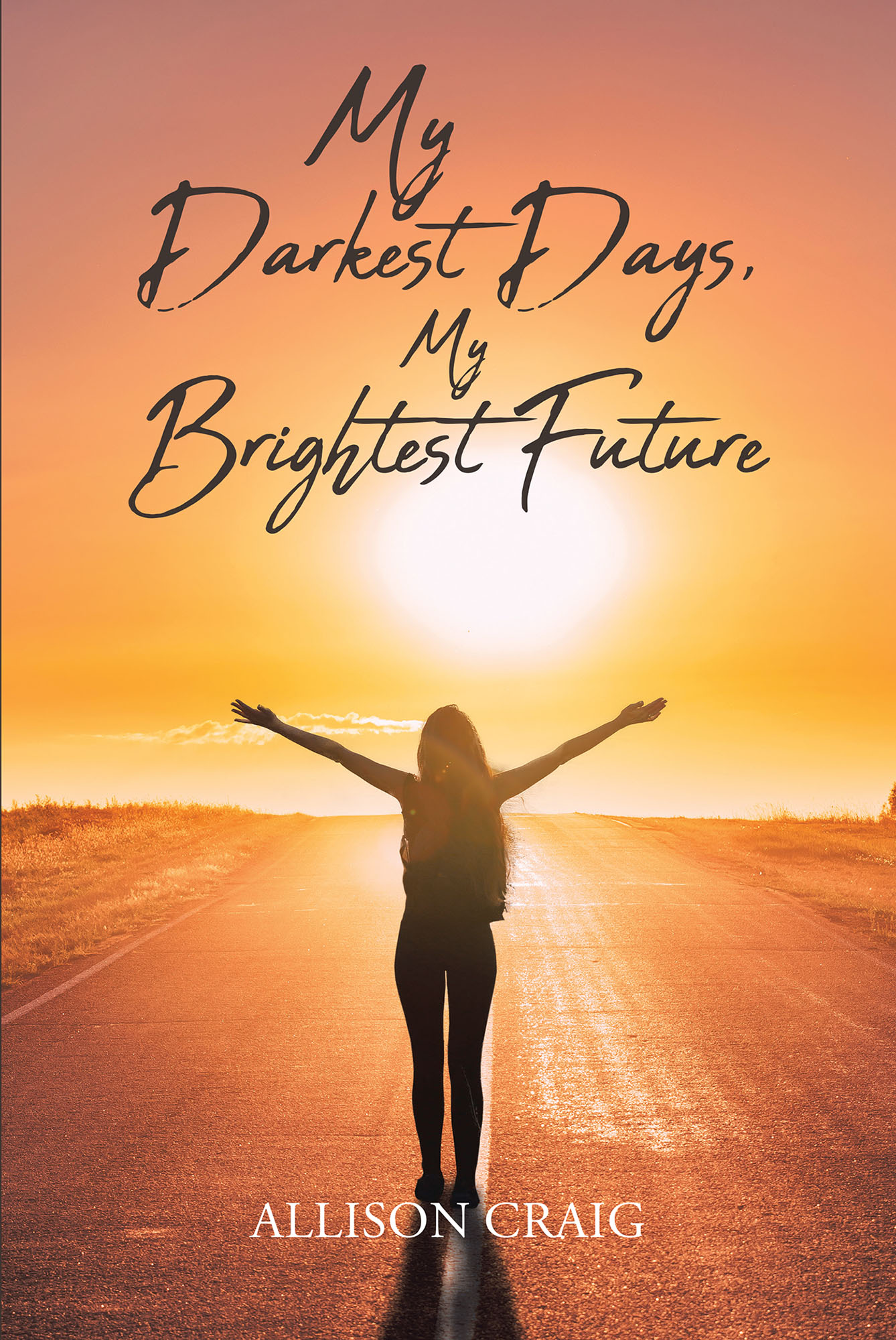 My Darkest Days, My Brightest Future Cover Image