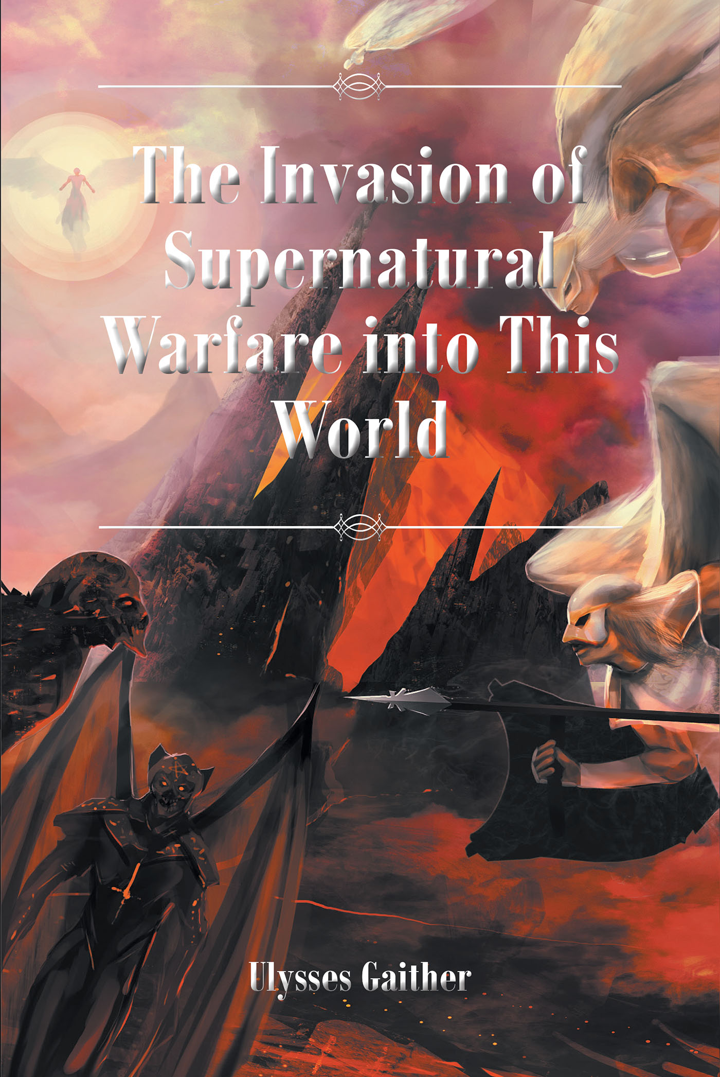 The Invasion of Supernatural Warfare into This World Cover Image